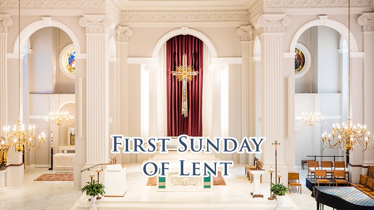 Mass: First Sunday of Lent