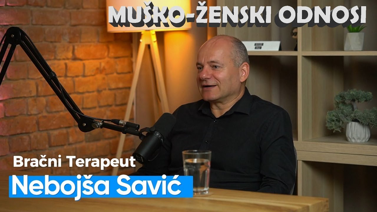Njezvanova podcast - Kako da sacuvas vezu / brak? -  Bračni terapeut Nebojša Savić