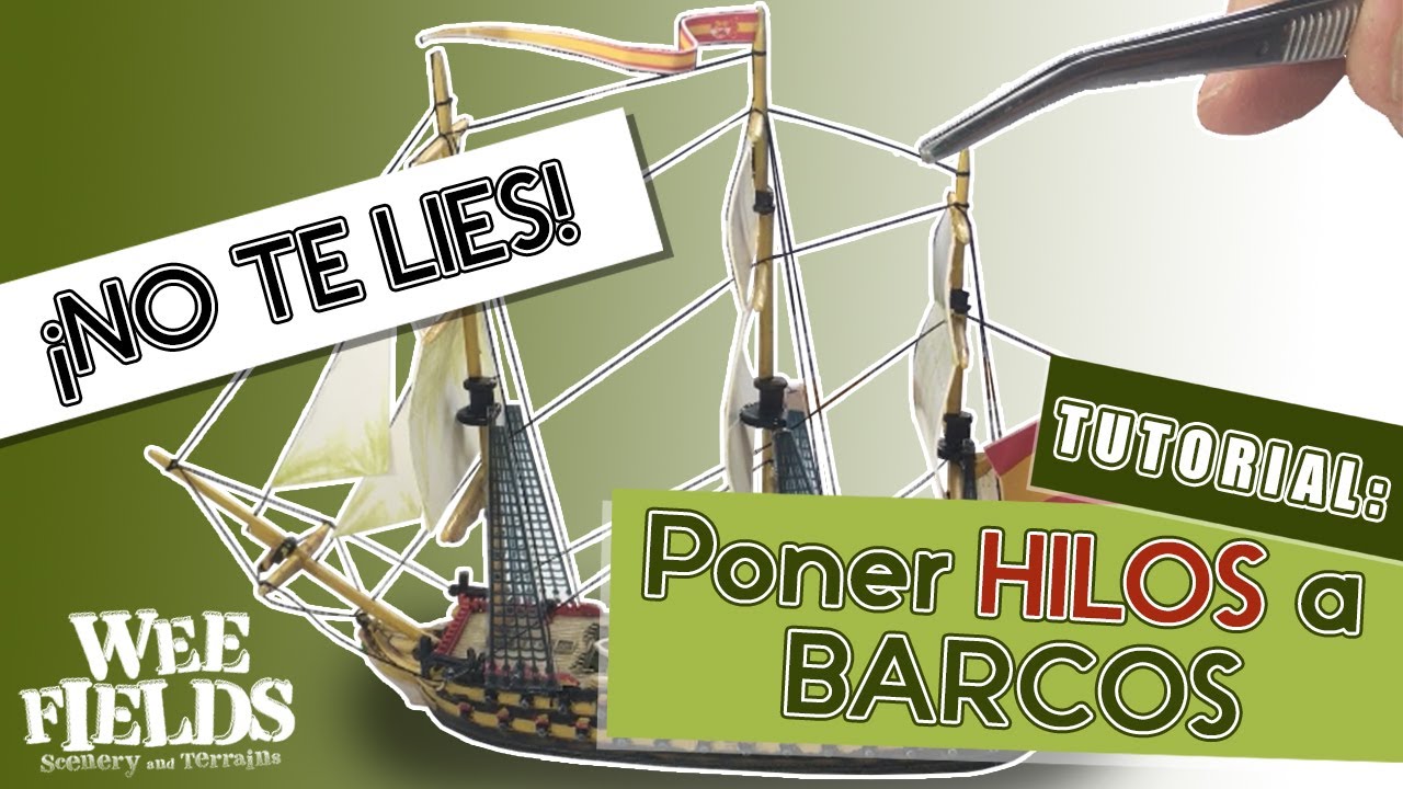 TUTORIAL: Poner hilos a Barcos - BLACK SEAS - WARLORD GAMES