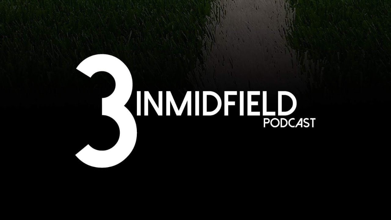 3inMidfield Episode 234: City’s Weekend of Hell
