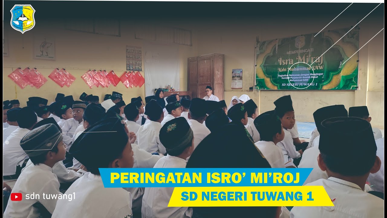 PERINGATAN HARI ISRO' MI'ROJ SD NEGERI TUWANG 1