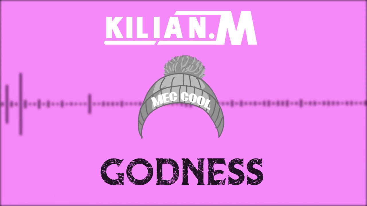 Kilian M. - Godness