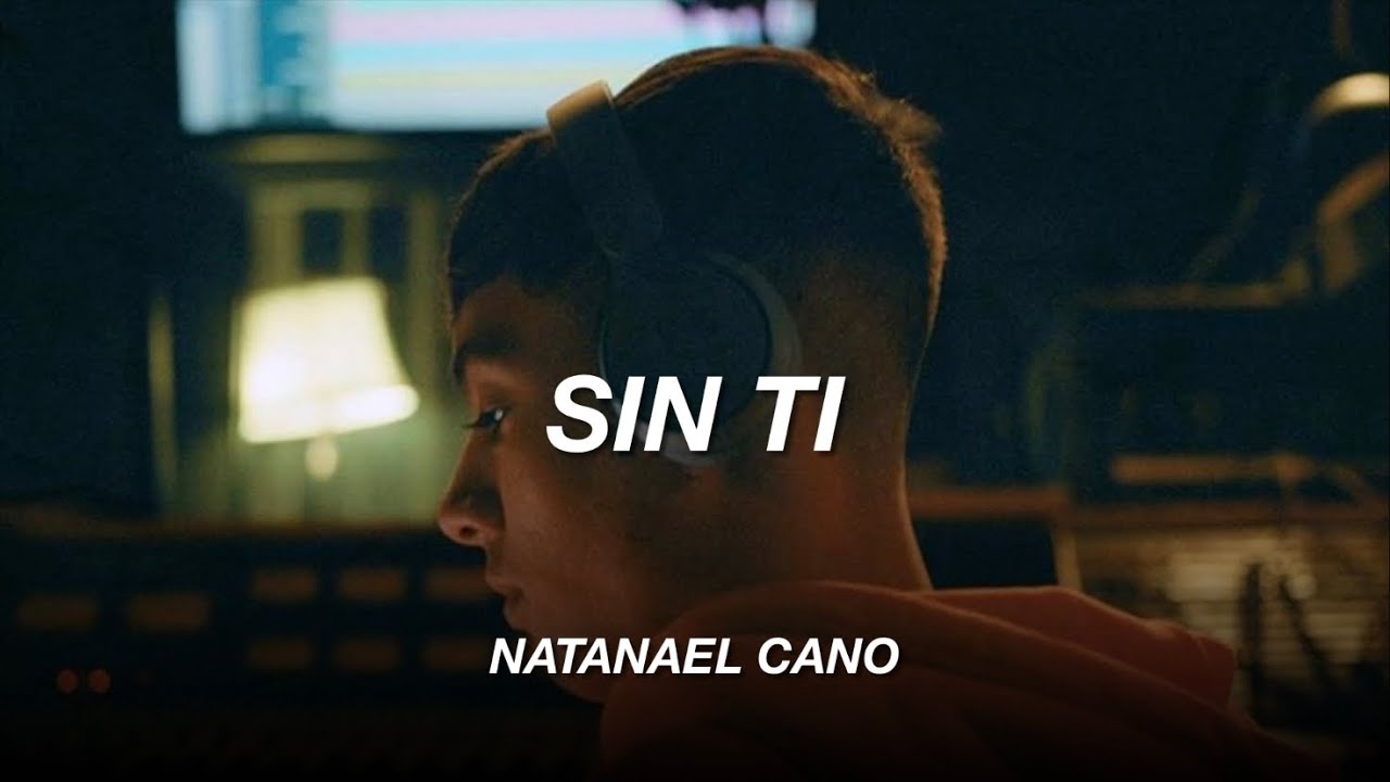 (LETRA) Sin Ti-Natanael Cano [2021]