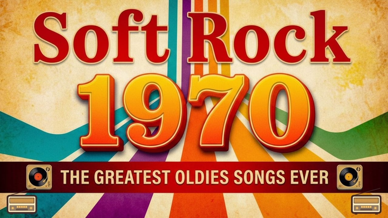 70s Soft Rock Classics - The Greatest Oldies Songs Ever - Non-Stop 70s Rock Hits