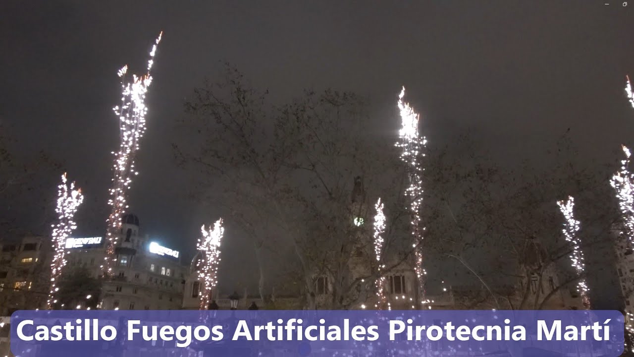 Fallas Castillo Fuegos Artificiales Pirotecnia Martí Plaza Ayuntamiento Valencia