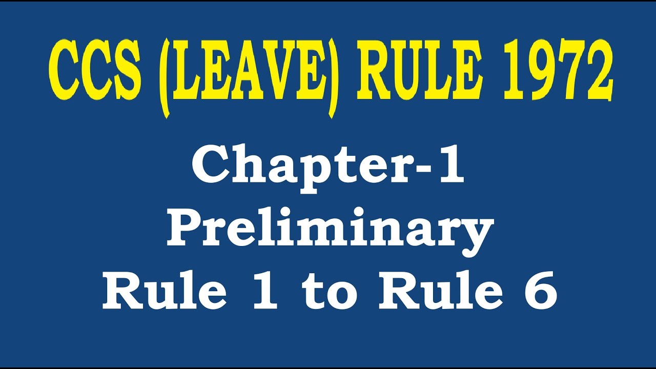 CCS (Leave) Rules 1972 Chapter-1 Rule 1 to Rule 6