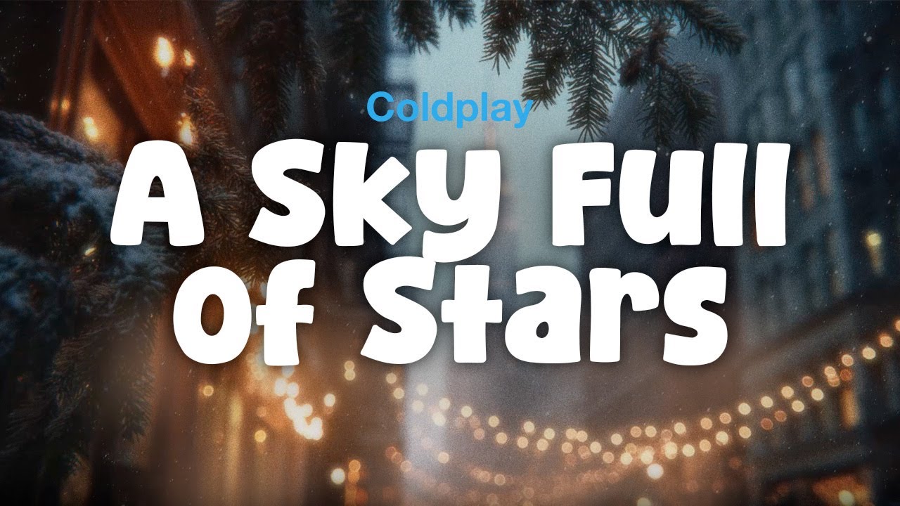 Coldplay - A Sky Full of Stars (Lyric Video)