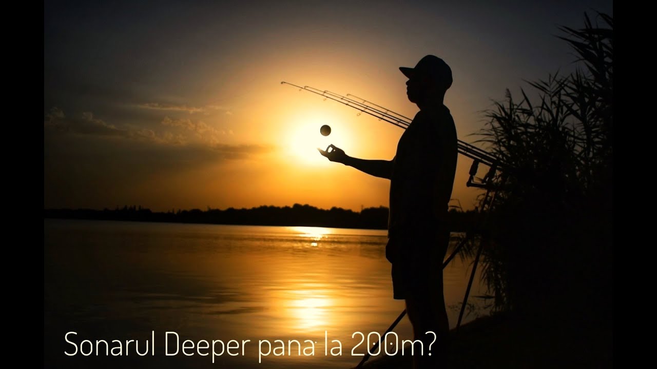Cum sa Folosim Sonarul Deeper la o Distanta de pana la 200m.