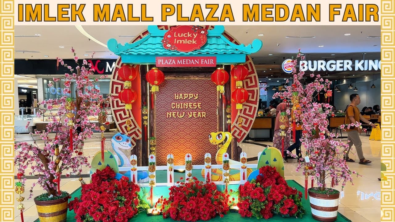 Dekorasi Imlek di Mall Plaza Medan Fair - Imlek di medan Tahun 2025
