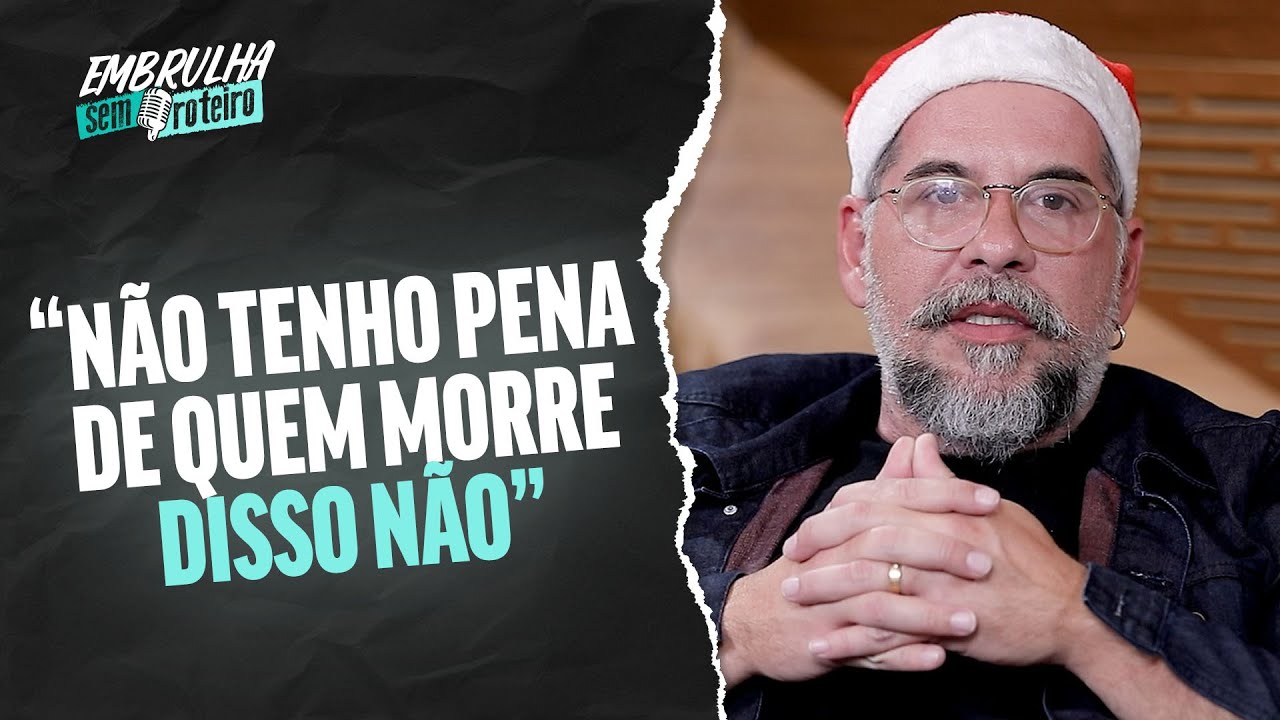 TEM GENTE QUE MERECE MORRER - LEANDRO HASSUM| EMBRULHA SEM ROTEIRO