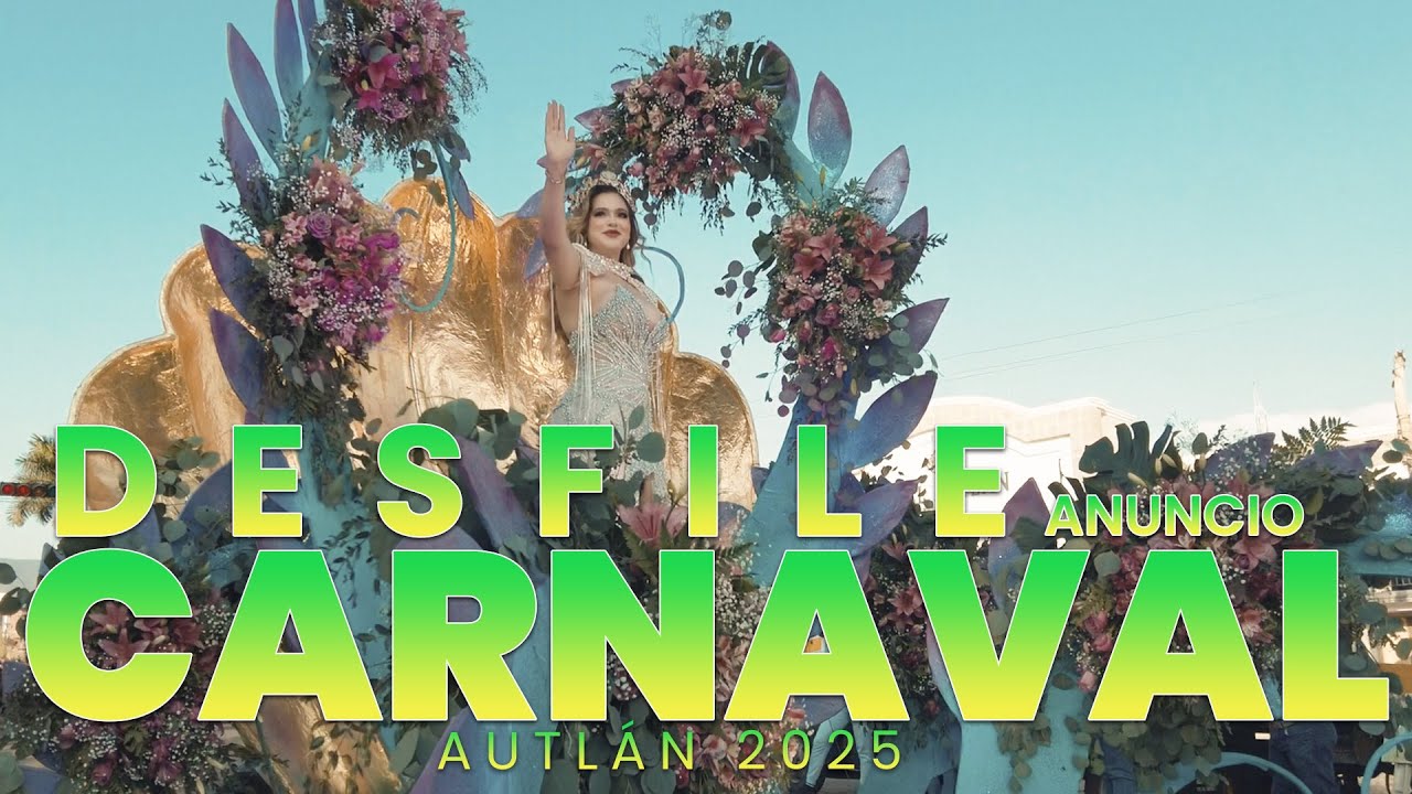 Carnaval Autlan 2025 Así se vivió el desfile del anuncio😉