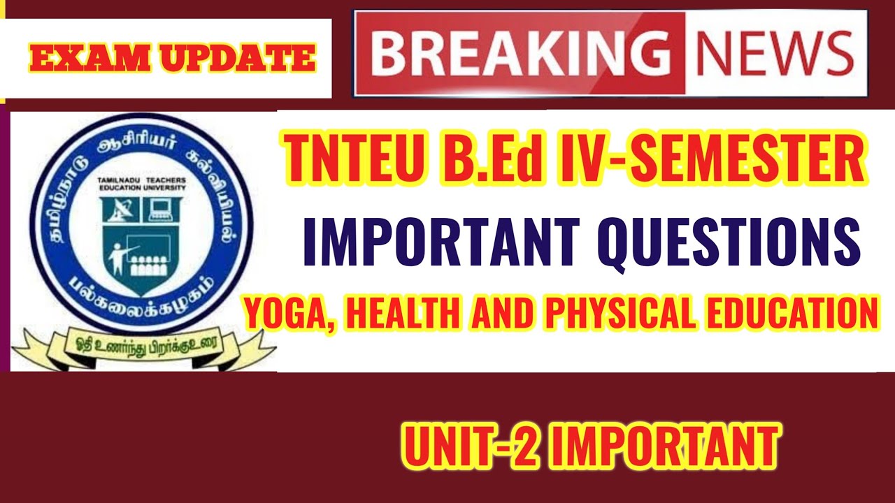 TNTEU B.Ed IV-SEMESTER: UNIT-2 YOGA, HEALTH AND PHYSICAL EDUCATION IMPORTANT QUESTIONS