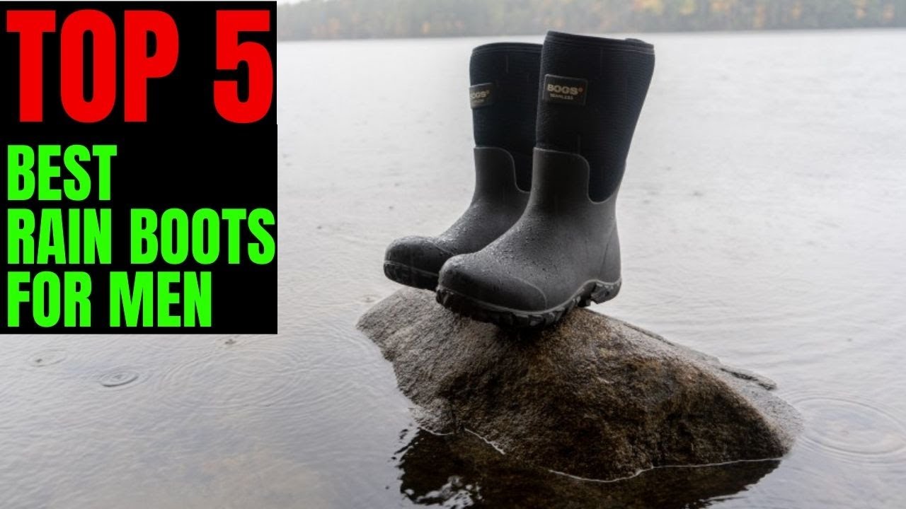 ✅ Buyer&rsquo;s Guide: Best Rain Boots For Men to Buy in 2021