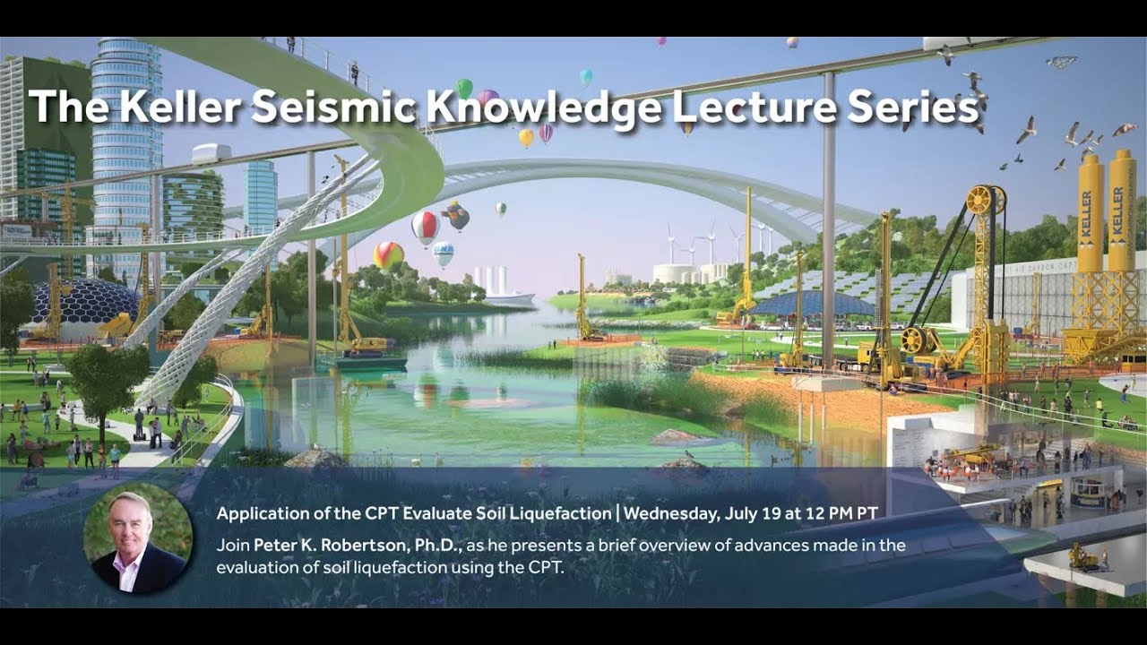 Keller Seismic Knowledge Series E05: Peter K Robertson: Application of the CPT for Soil Liquefaction