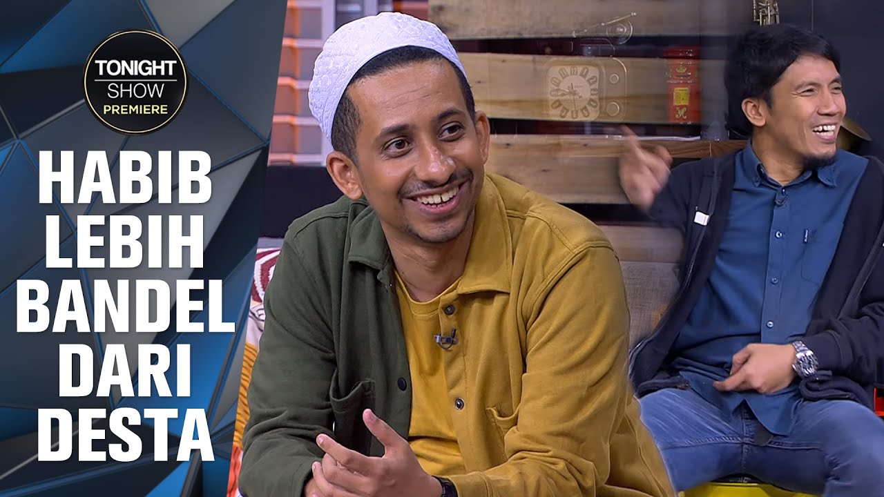 HABIB JAFAR ASLINYA NAKAL? DESTA ADA KETURUNAN HABIB JUGA? - Tonight Show Premiere