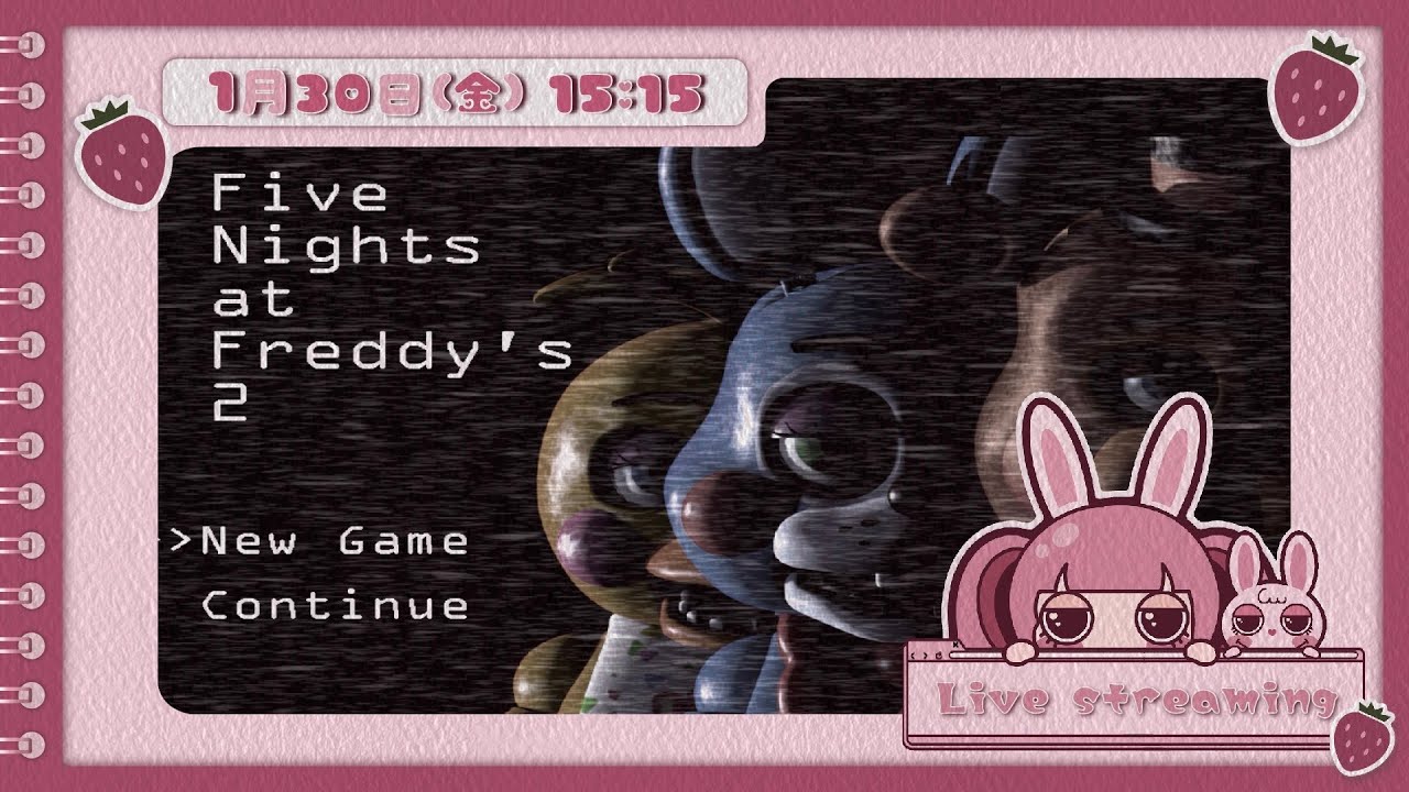 【 #FnaF2 】 むちゃビビりがやるホラーゲーム🍓 ※絶叫注意、鼓膜は守れよ