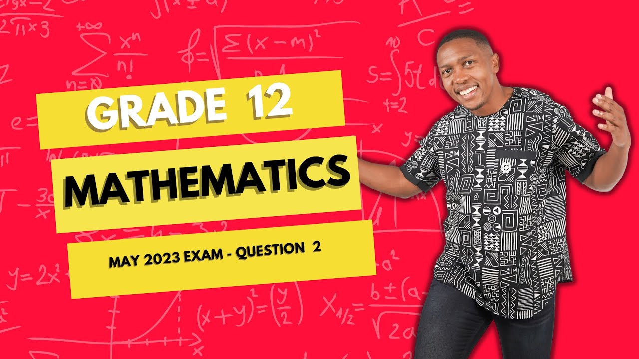 Grade 12 - Revision | Arithmetic and Geometric Series | May 2023 | Question 2