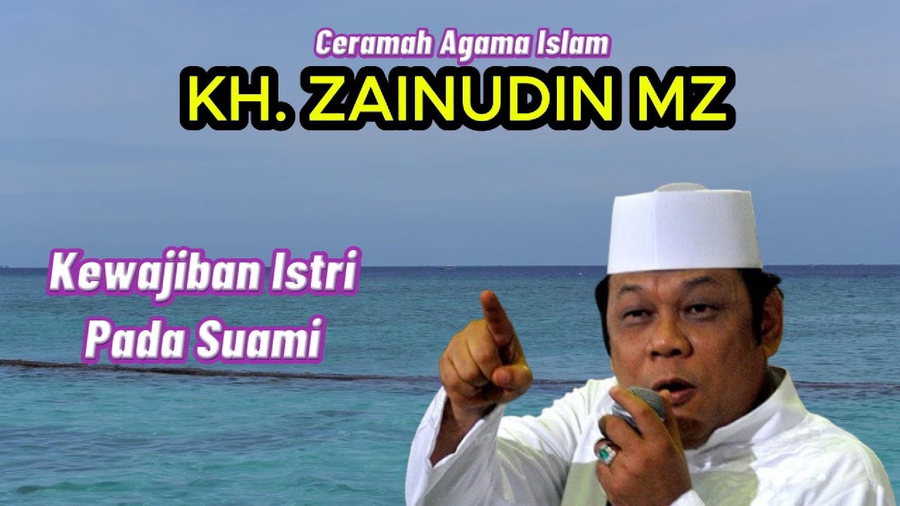 KH Zainudin MZ - Kewajiban Istri Pada Suami | Clip Dakwah Islami