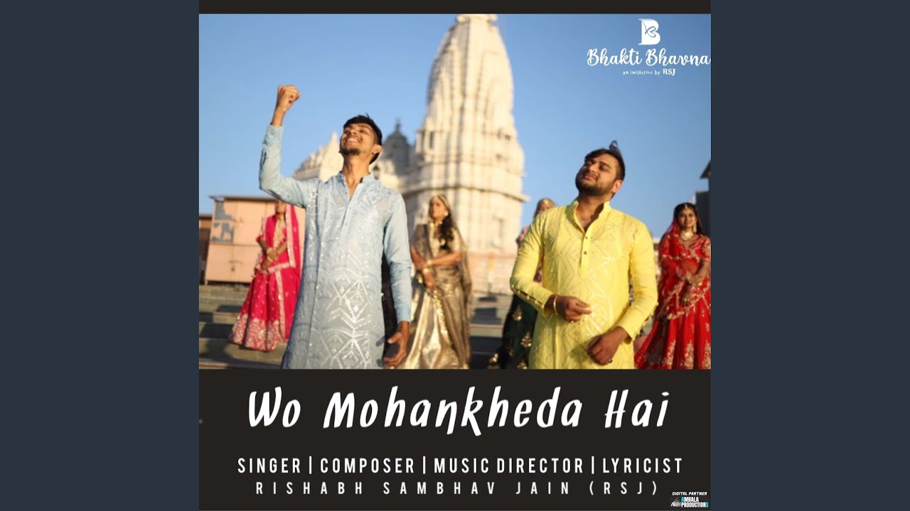 Wo Mohankheda Hai