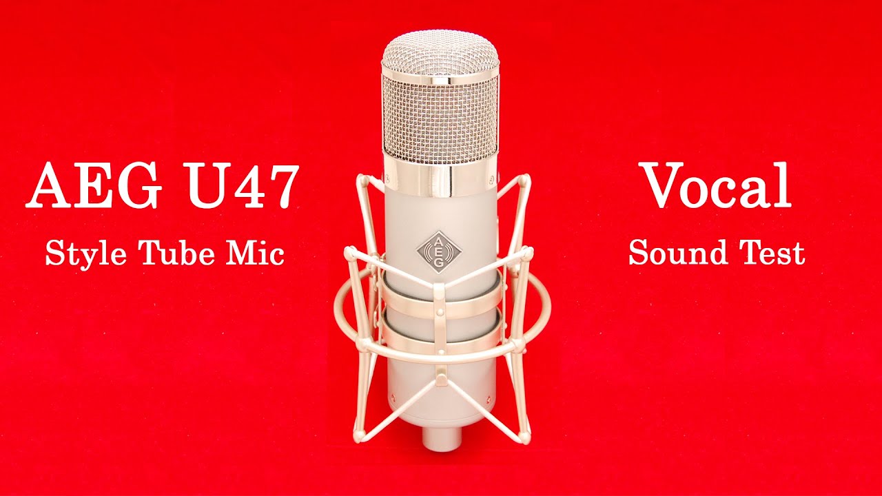 AEG U47 Style Mic Sound Test on Vocals
