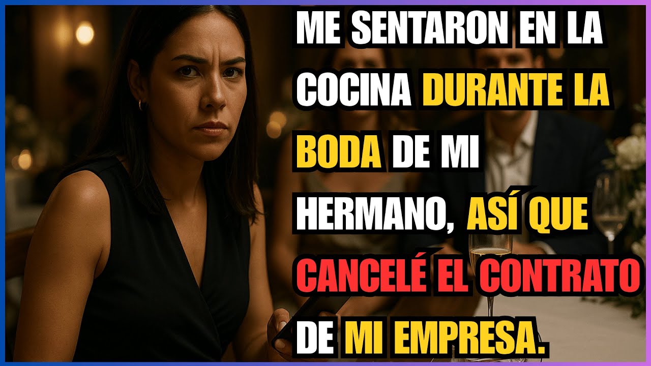 Me SENTARON en la COCINA durante la BODA de mi HERMANO, así que CANCELÉ el CONTRATO de mi EMPRESA.