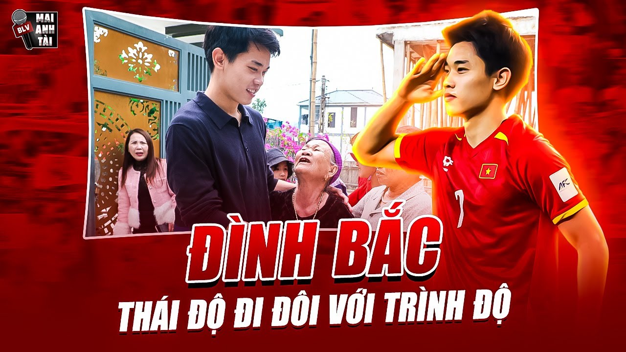 ĐÌNH BẮC THÁI ĐỘ ĐI ĐÔI VỚI TRÌNH ĐỘ | BẢN LĨNH LÚA CHÍN CÚI ĐẦU VÀ BÓNG DÁNG MỘT NHÂN CÁCH LỚN