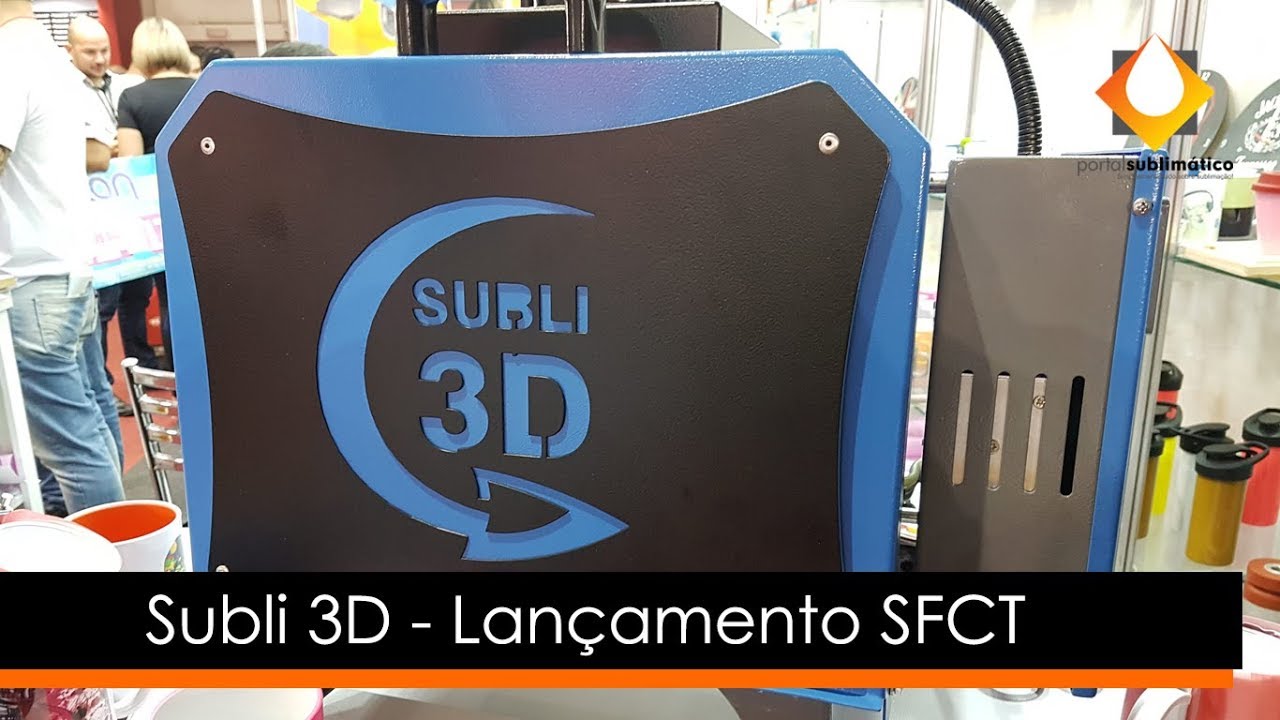 Subli 3D - Lançamento da SFCT - Maquina de Estampar - Sublimar com Sublimação