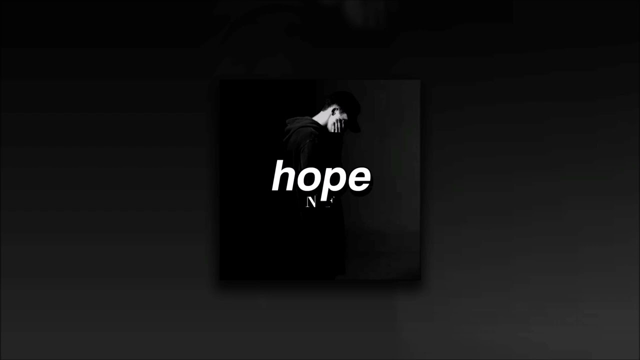 NF, HOPE | slowed + reverb |
