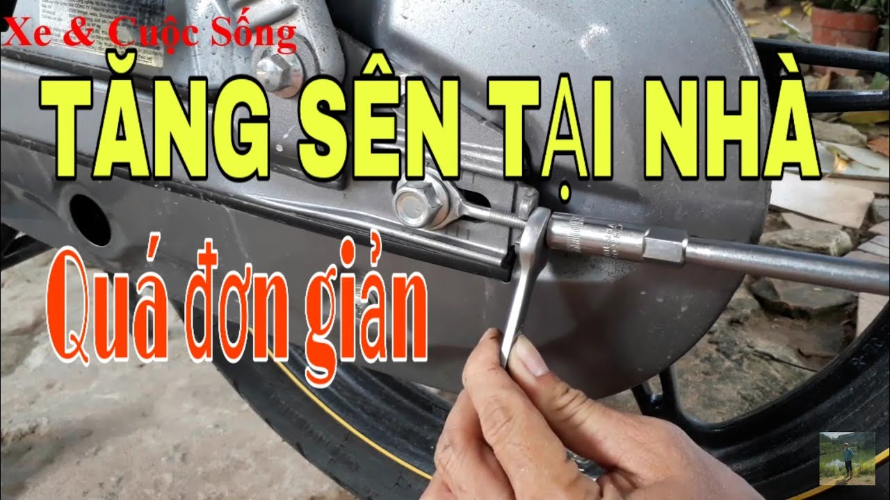 XVCS | CÁC BƯỚC HƯỚNG DẪN TĂNG SÊN CHO XE MÁY TẠI NHÀ - HƯỚNG DẪN TĂNG SÊN CHO XE MÁY SIRIUS FI
