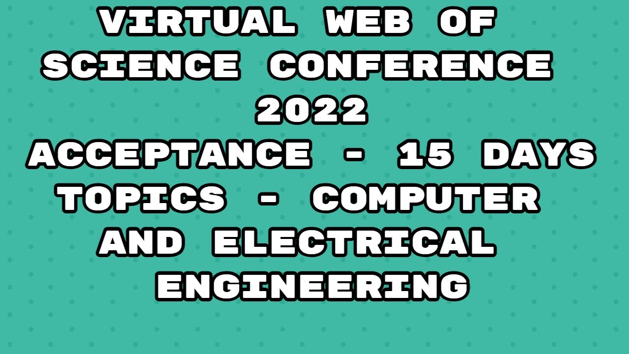 Virtual Conference 2022 / web of science conference 2022 / 15 days acceptance
