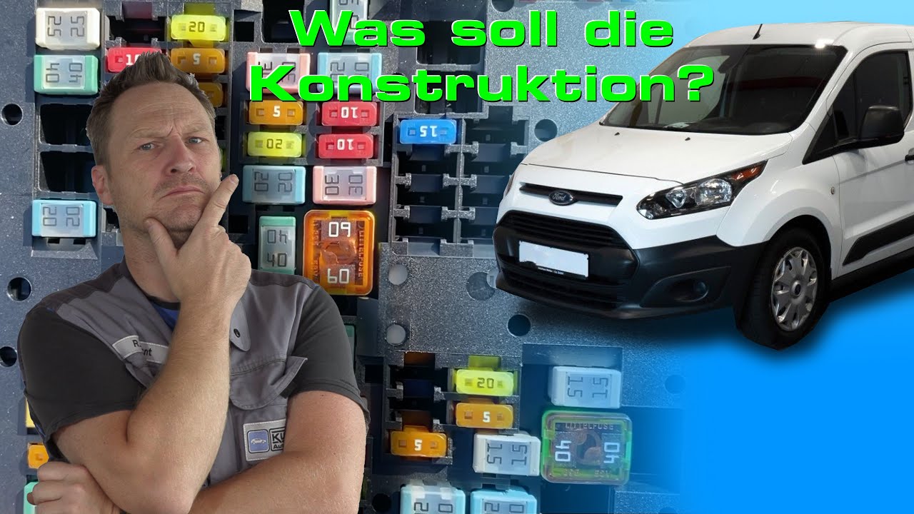 Sicherungskasten Ford - Was haben die sich dabei gedacht? (Ford Transit Conect)