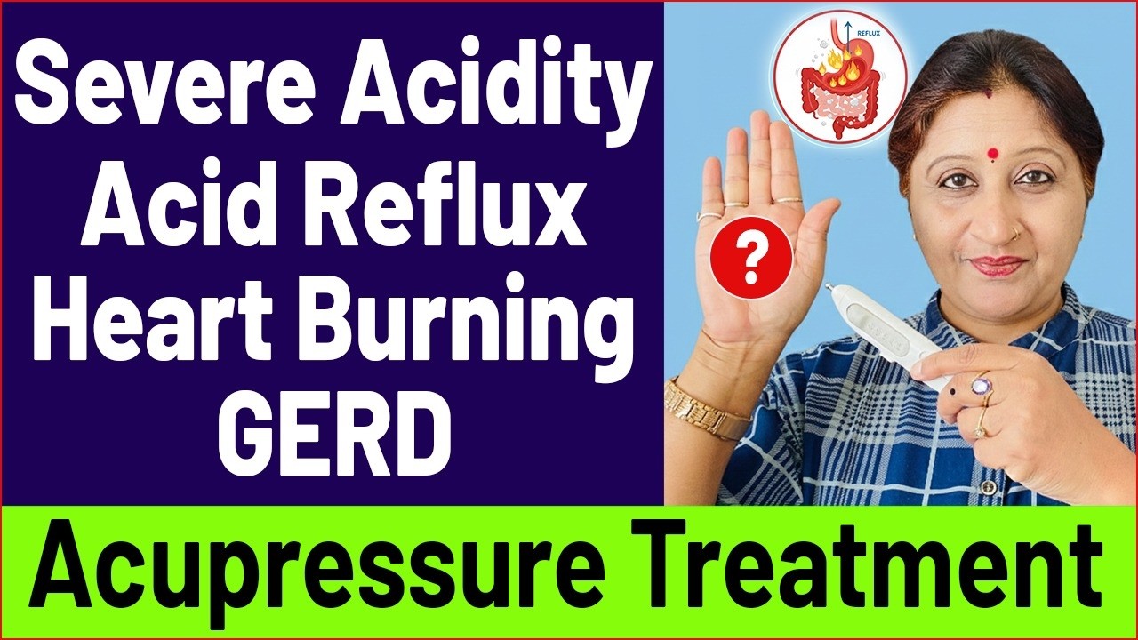 Acupressure Points for Acid Reflux & Indigestion | पाचन की समस्याओं का तुरंत समाधान