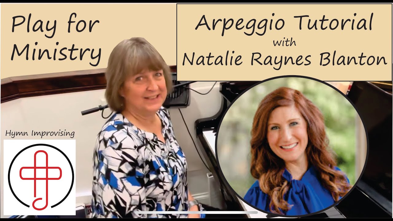 🎹 Arpeggio Tutorial with Guest Teacher Natalie Raynes Blanton | Church Piano Improvisation Tips 🎹