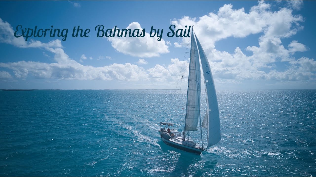 Exploring the Bahamas by Sailboat