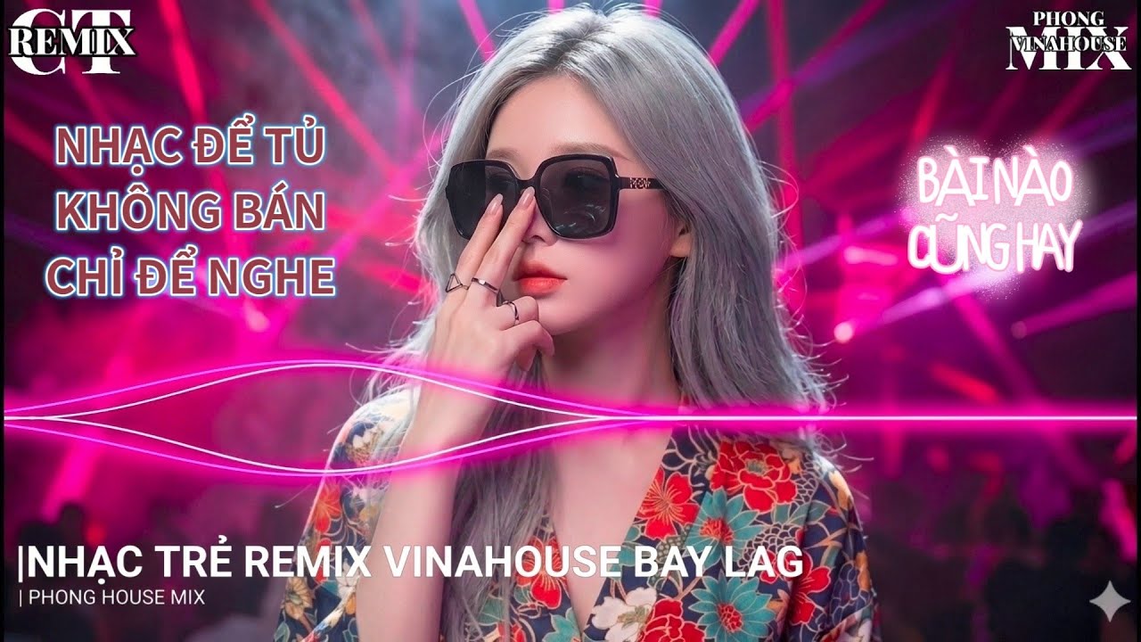 NHẠC REMIX CỰC CUỐN HAY 2026 | Nonstop Vinahoues Bay Phòng 2026 | Nhạc Trẻ Remix Hay Nhất Hiện Nay 