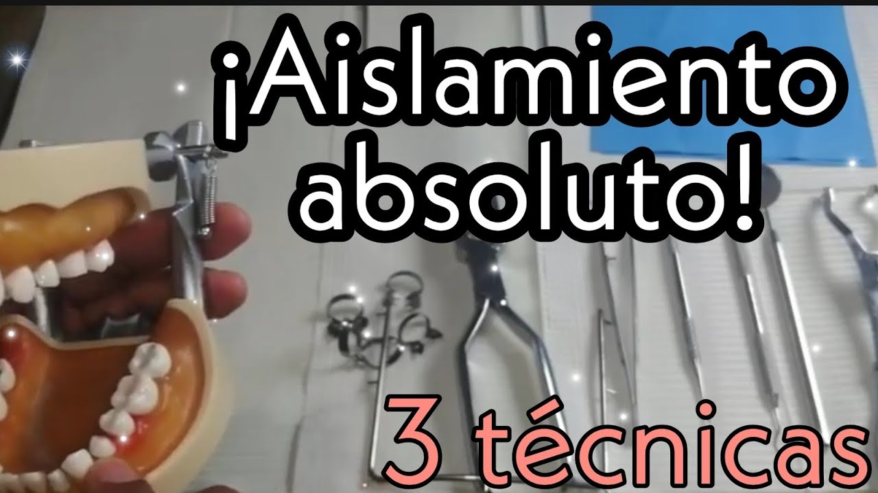 Aislamiento absoluto en odontolog&iacute;a en 3 t&eacute;cnicas