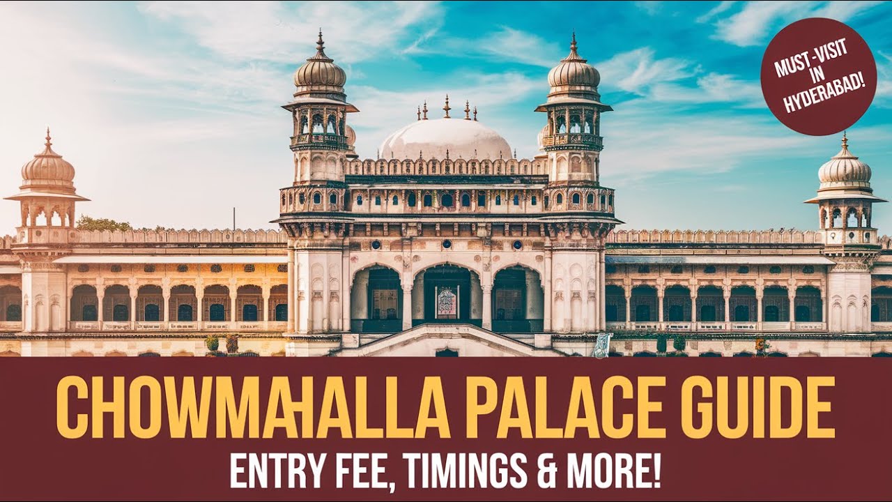 Chowmahalla Palace Hyderabad: Entry Fee, Timings & Ticket Price Guide | Must-Visit Royal Heritage!