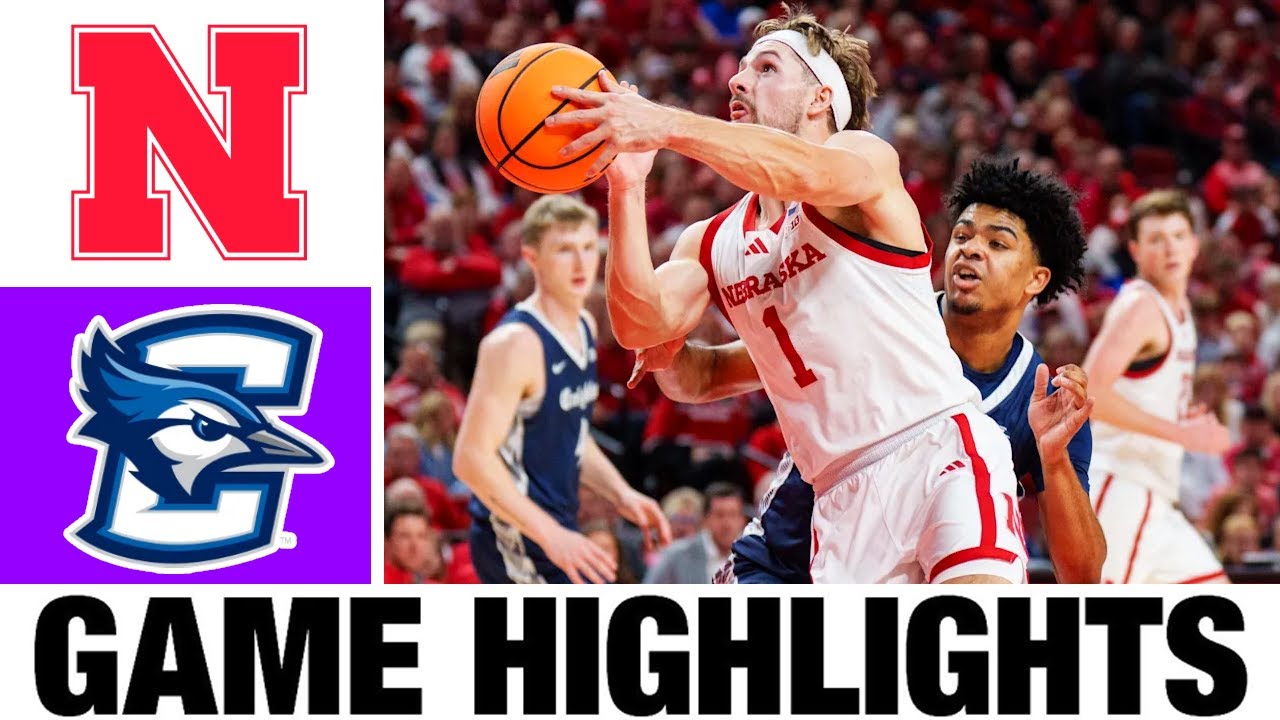 Nebraska vs Creighton Highlights | Men's Basketball | College Basketball 2025