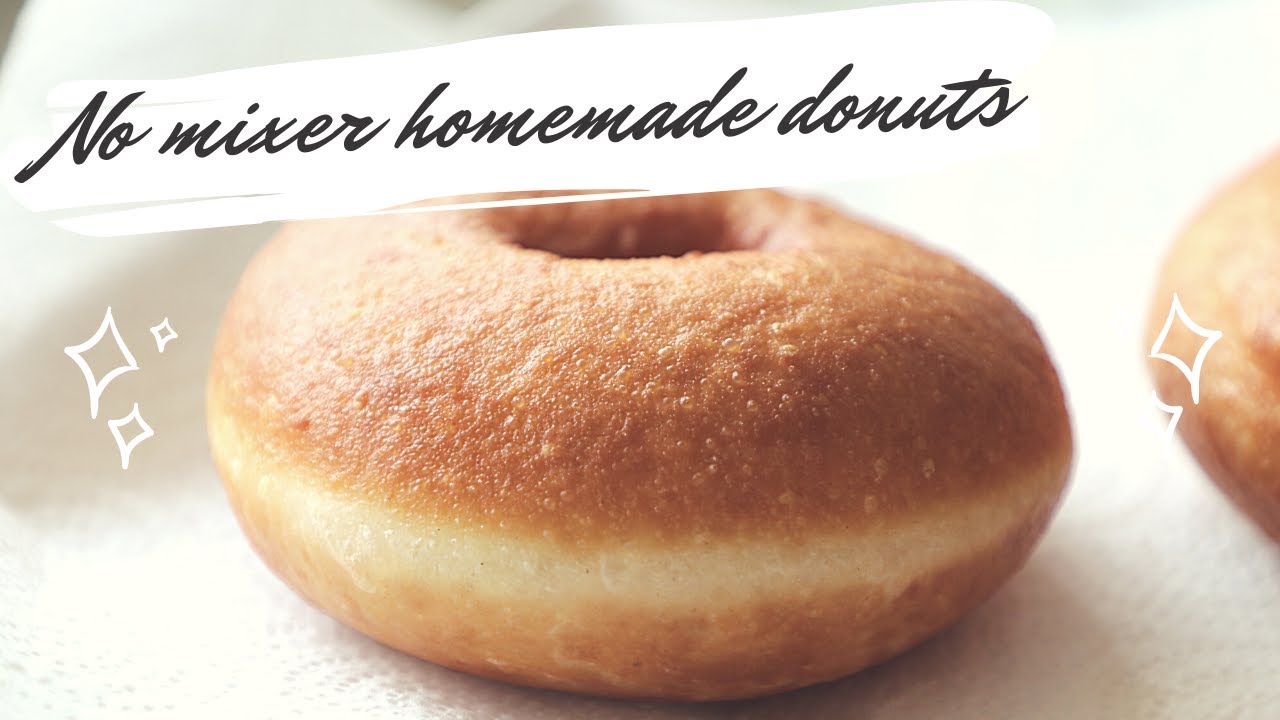 HOW TO MAKE DONUTS WITHOUT A STAND MIXER AND DONUT CUTTER I Yeast Donuts I Soft Doughnuts I No Mixer