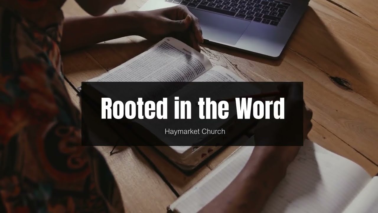 ROOTED IN THE WORD: 