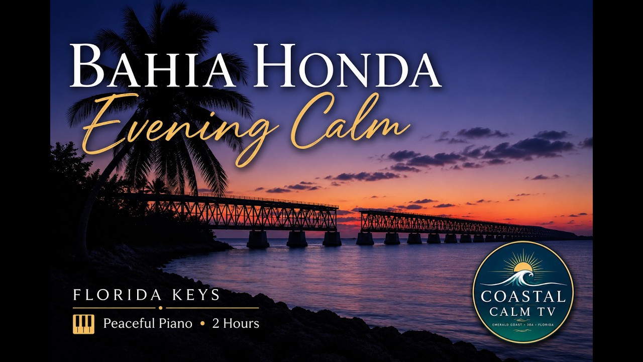 Bahia Honda Sunset Bridge 🌅 2 Hours Peaceful Piano & Coastal Calm | Florida Keys Relaxation (4K)