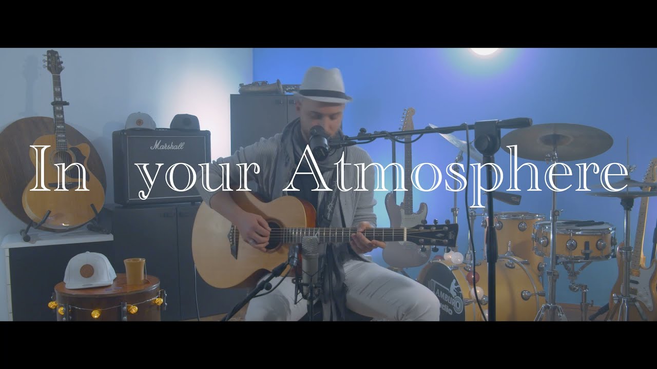 In your Atmosphere - John Mayer Cover + OUTRO