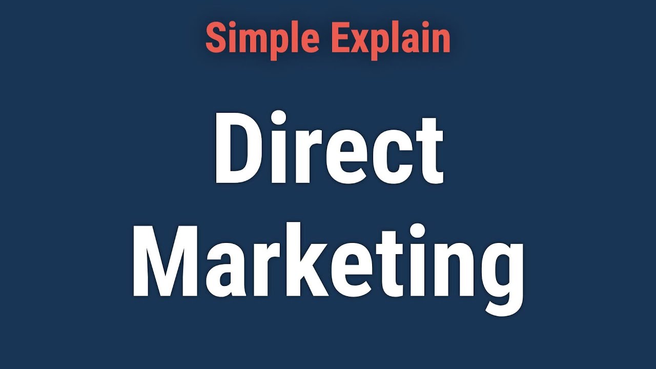 Direct Marketing: What It Is and How It Works