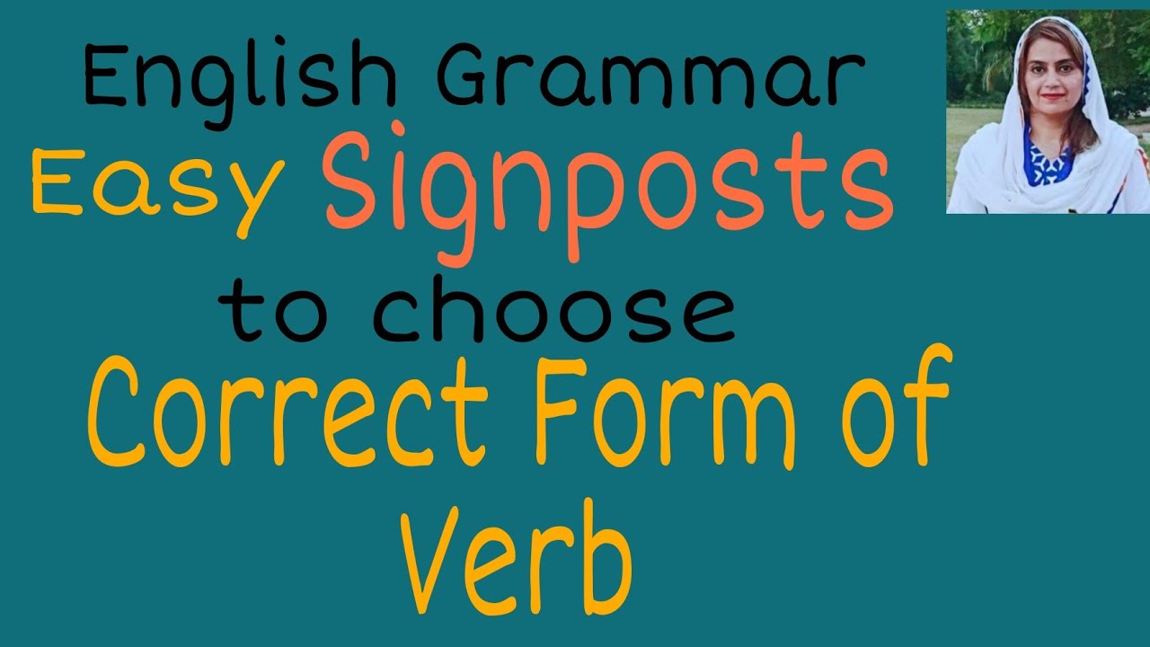 Correct Form of Verb| Easy Signposts |English Grammar  @ Learn English with Ambareen Khalid