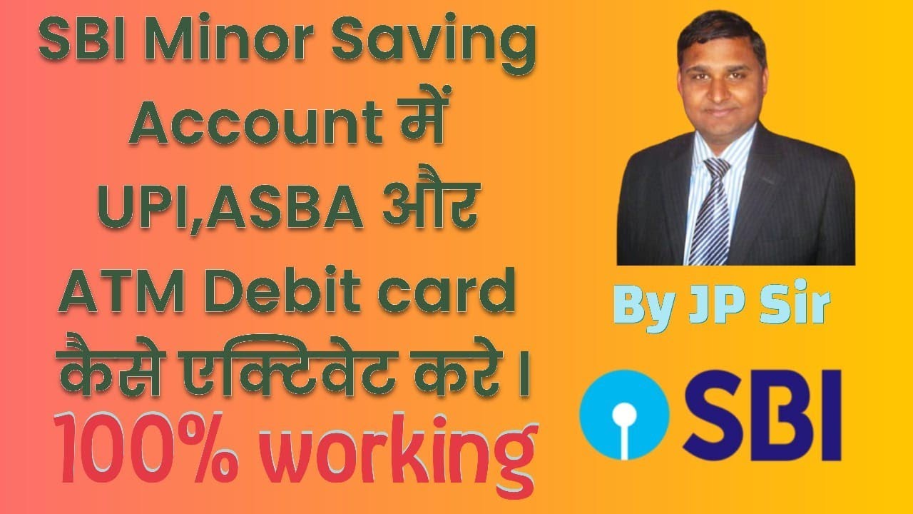 SBI Minor Saving Account में UPI, ASBA और ATM Debit card कैसे एक्टिवेट करे l 100% Working I