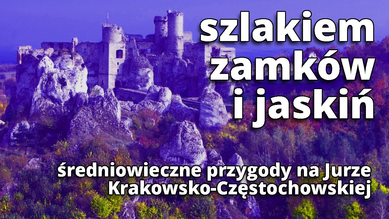 Szlakiem ZAMKÓW I JASKIŃ. Tajemnice Jury Krakowsko-Częstochowskiej. Rozmowa z dr. Michałem Wojenką