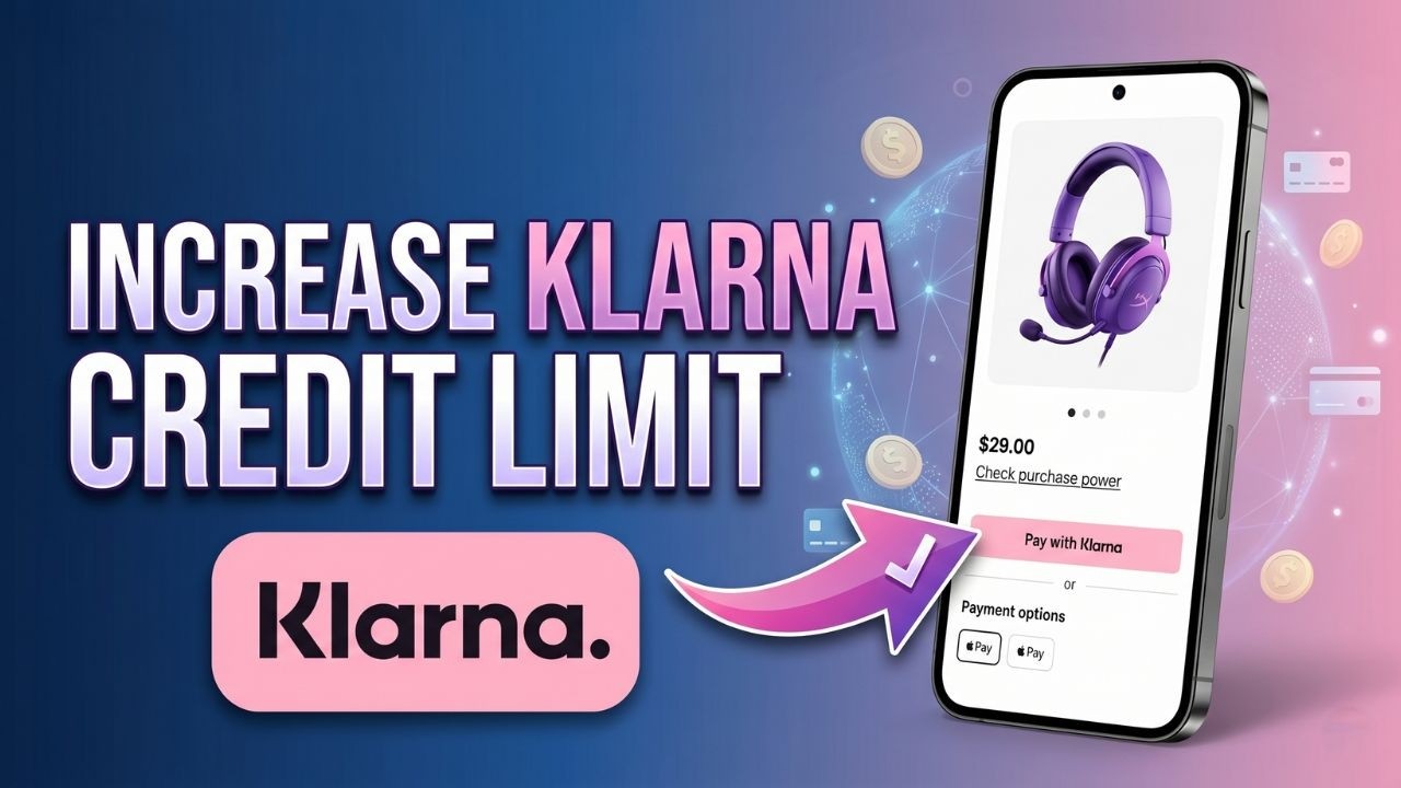 Как увеличить кредитный лимит в Klarna &mdash; пошаговое руководство 2026 года!