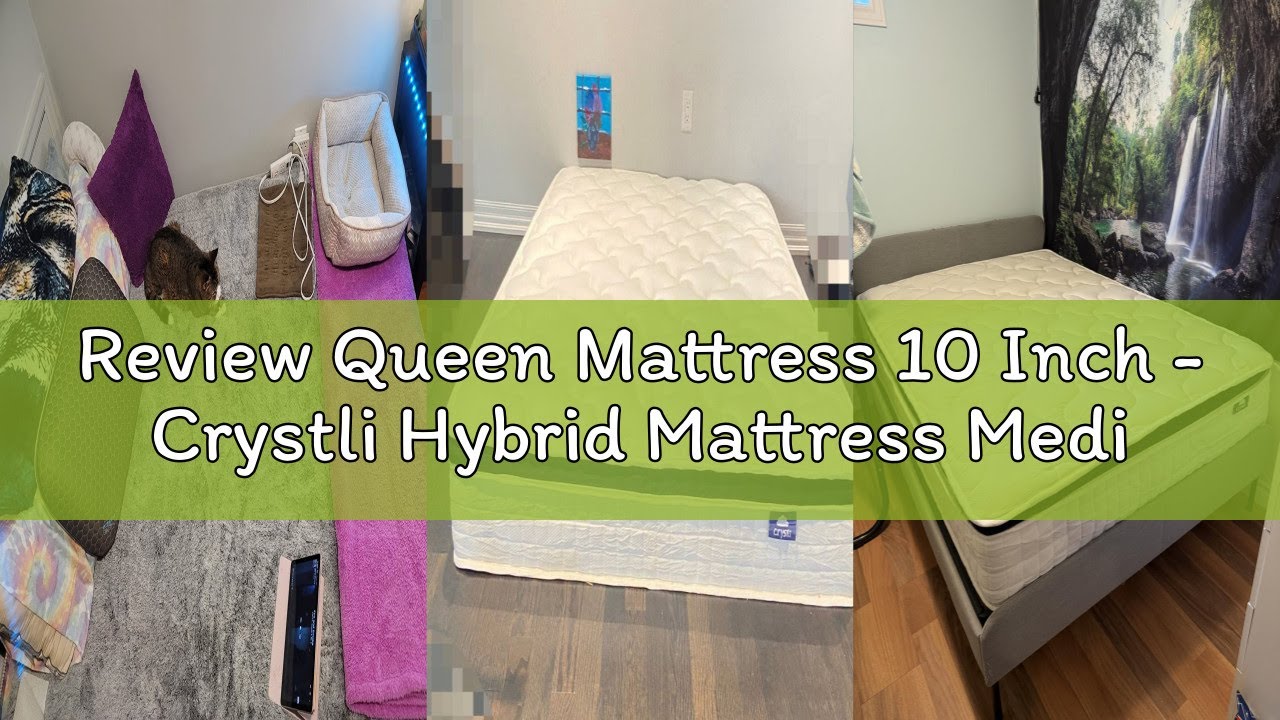 Review Queen Mattress 10 Inch - Crystli Hybrid Mattress Medium Firm Support, Pressure & Pain Relief