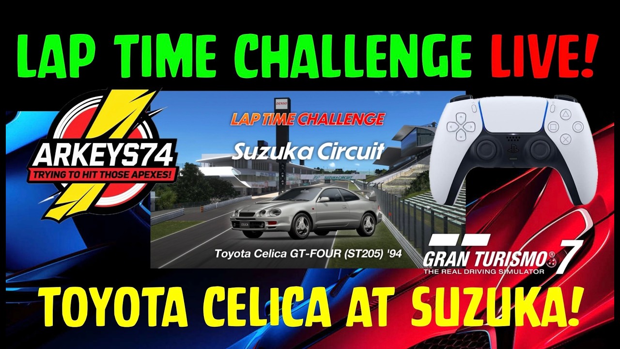 🔴LIVE🔴 GT7 PART 2 Lap Time Challenge - Toyota Celica at Suzuka - let's try out this one 😃