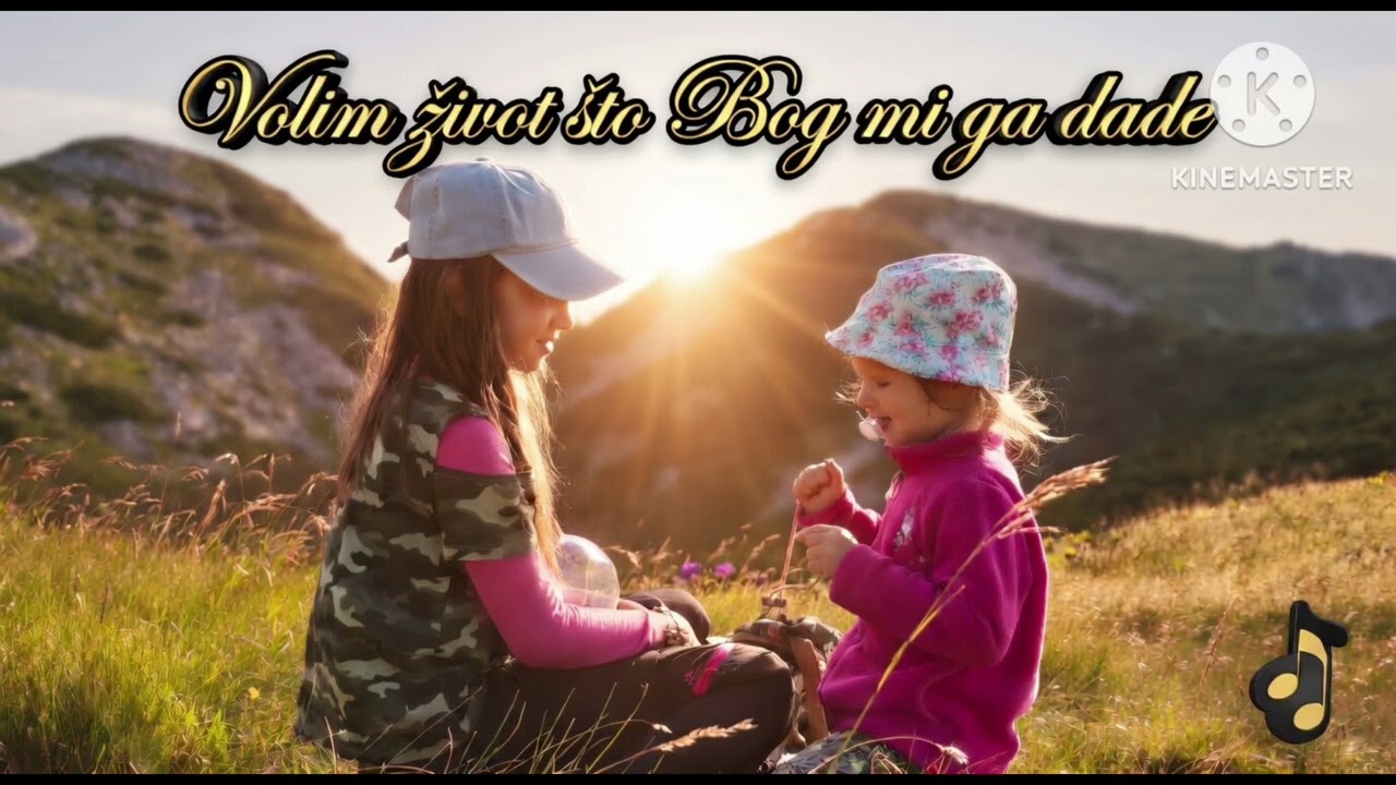 Volim život što Bog mi ga dade 